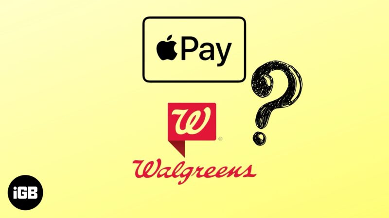 Does Walgreens Take Apple Pay In