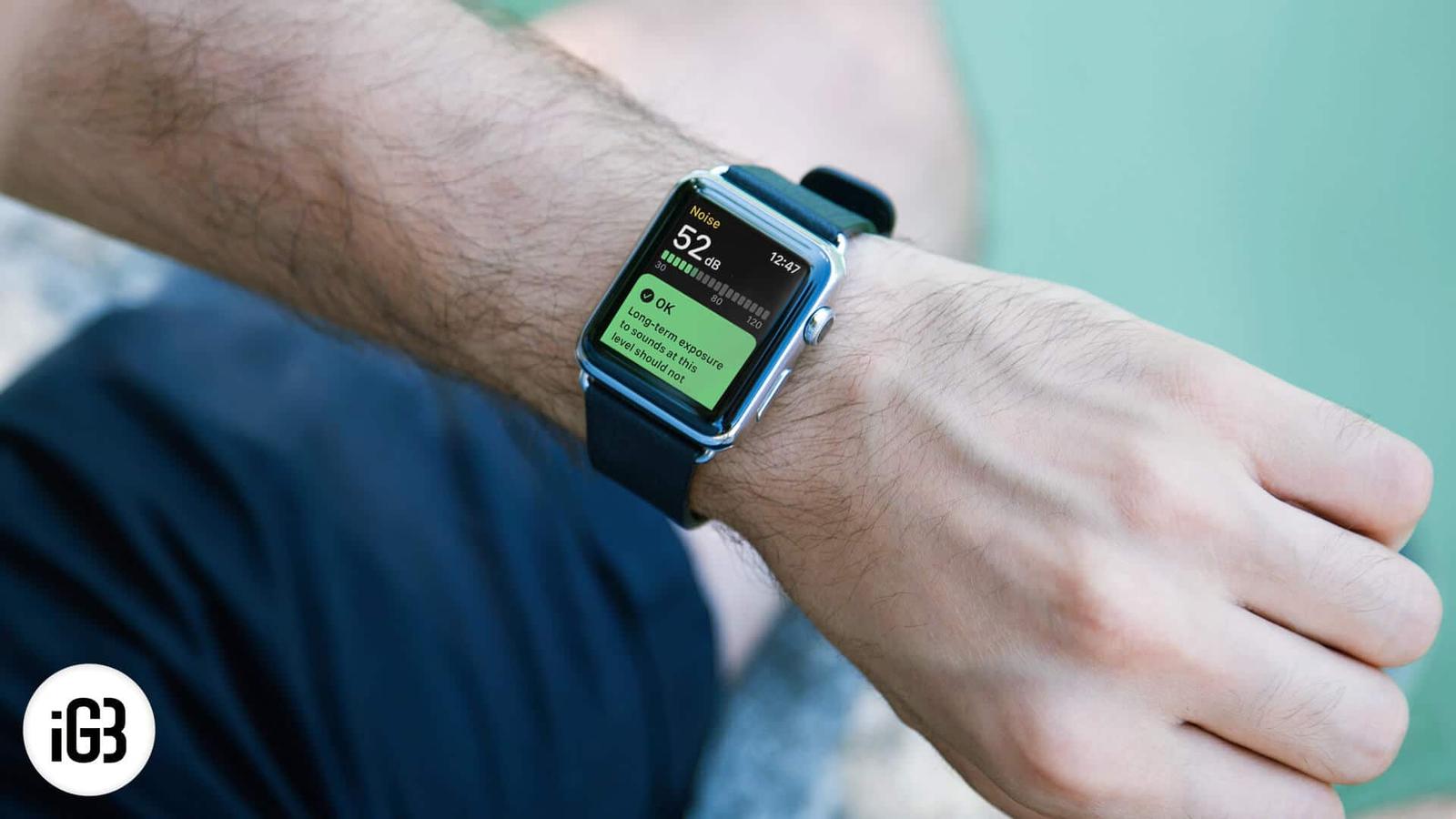 How to use noise app on apple watch running watchos 6