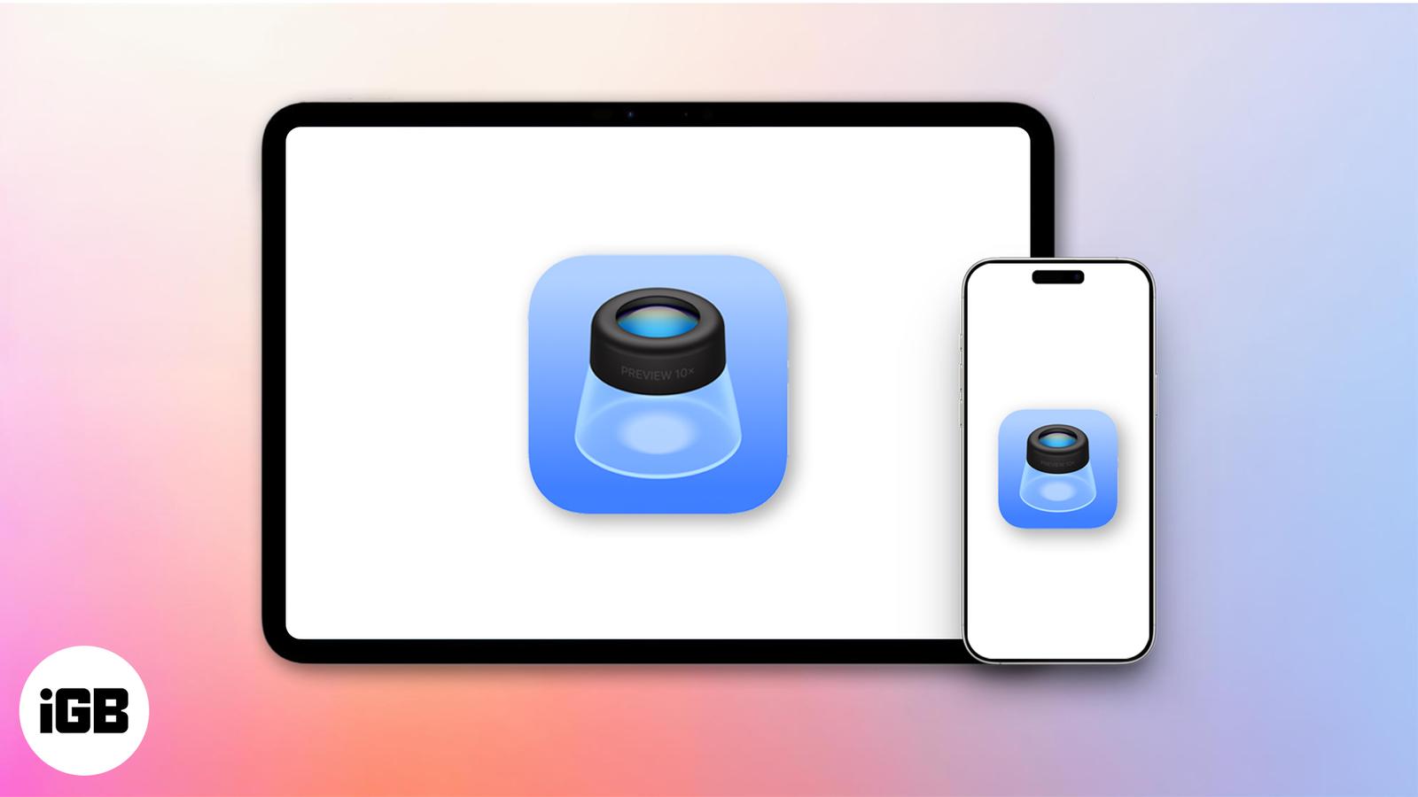 What Is the Preview App on iPhone and iPad? How to Use It in iOS 27