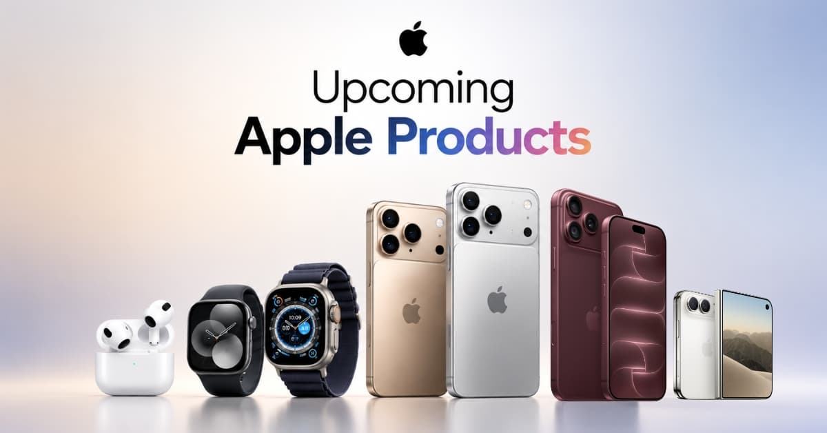 Upcoming Apple Products in 2026: Full list of what to expect