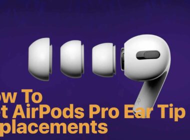 How to get airpods pro ear tip replacements