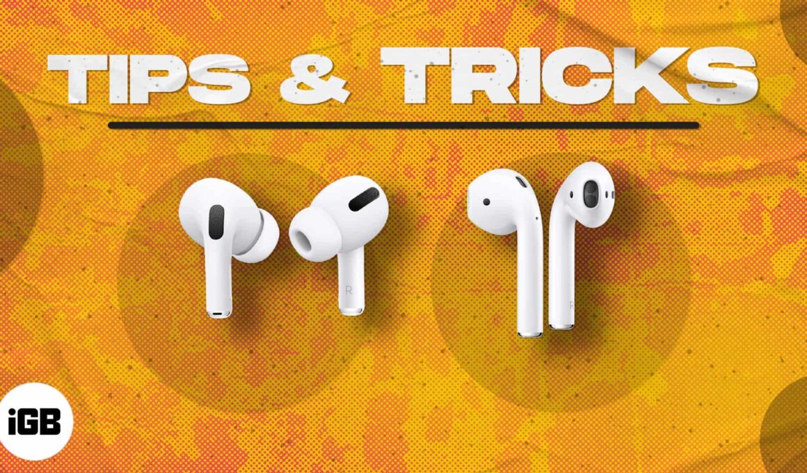 Coolest airpods tips and tricks