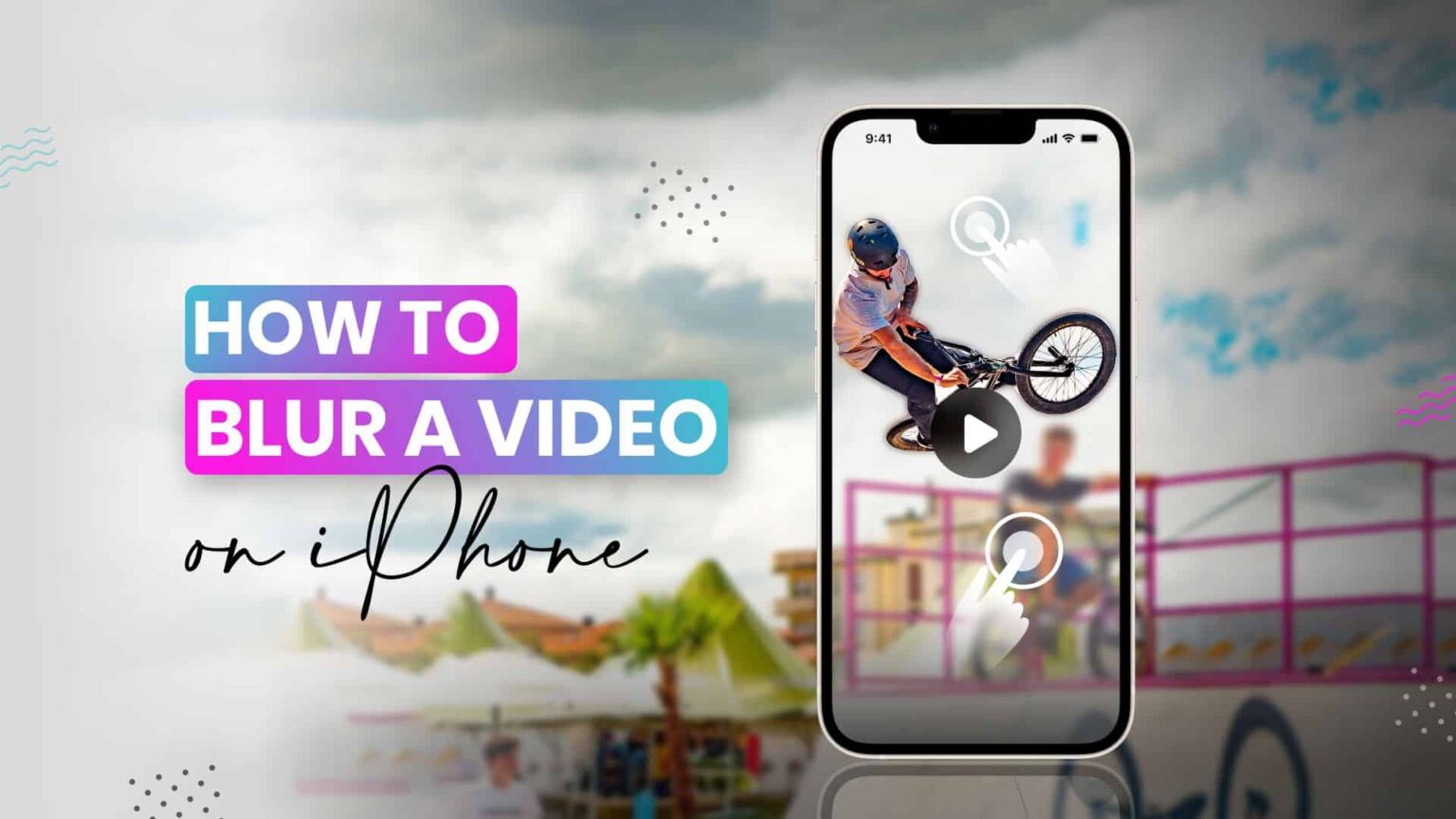 How to blur a video on iPhone - iGeeksBlog