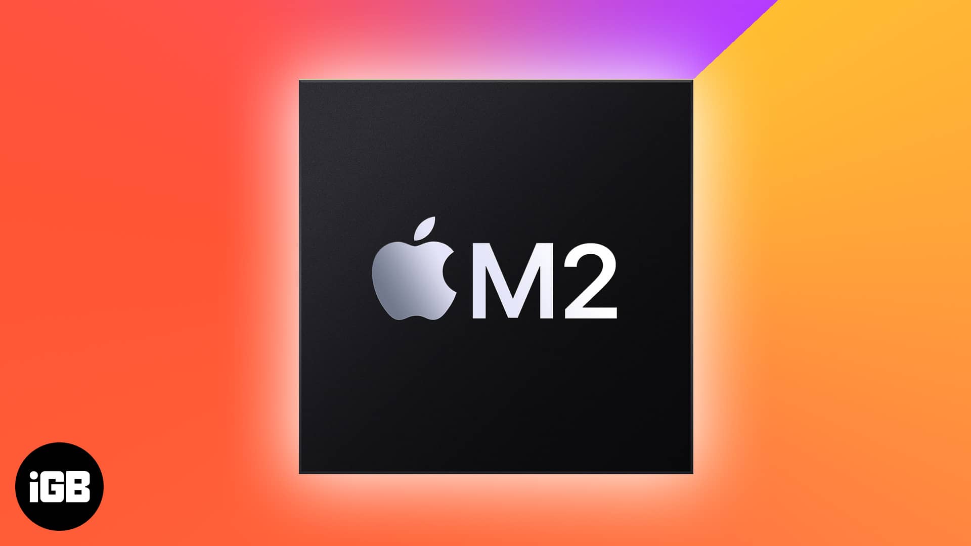 Apple M2 chip: Everything you need to know