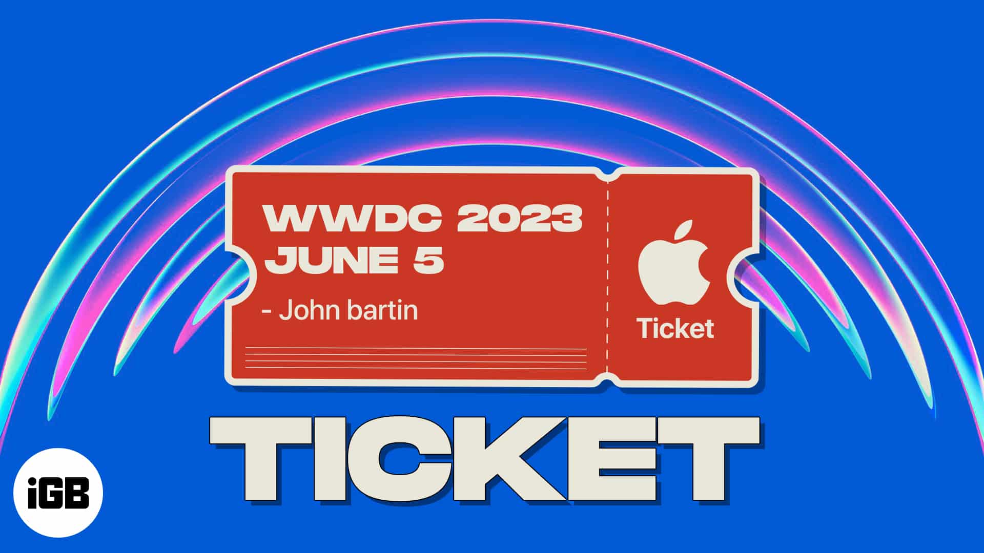How to get inperson tickets for WWDC 2023 iGeeksBlog