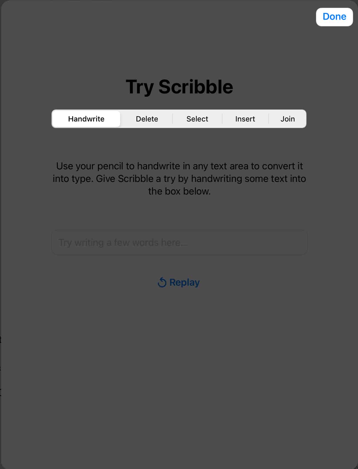 Try Scribble, and Done to conclude the process