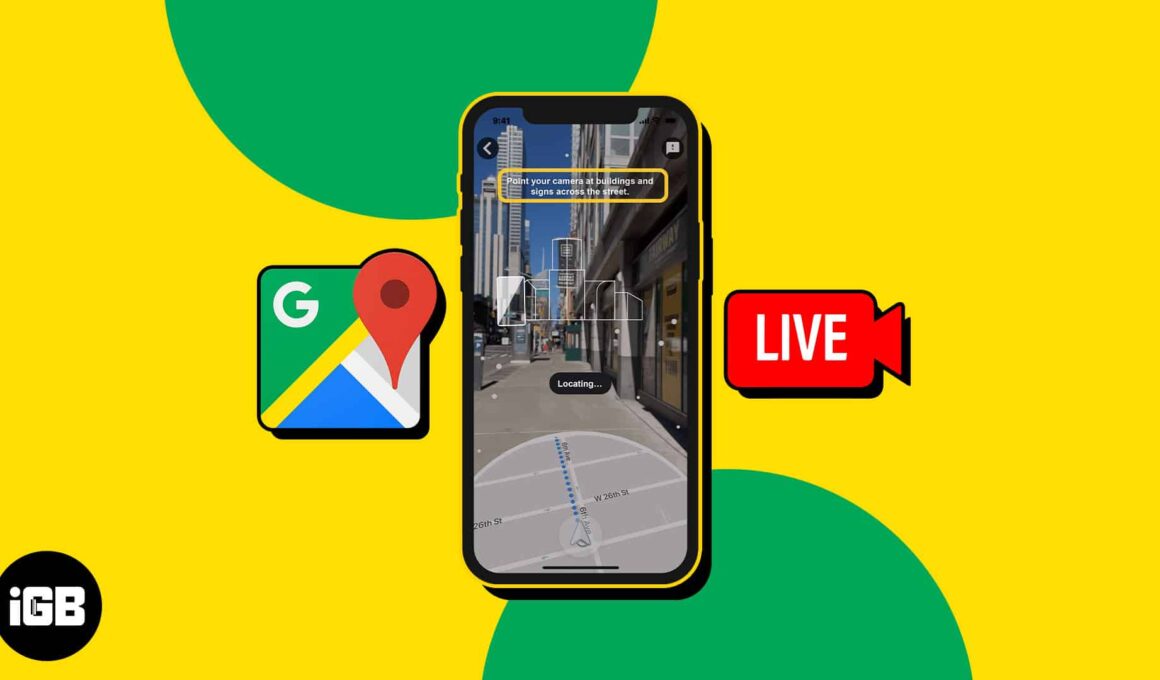 How to use live view in google maps on iphone