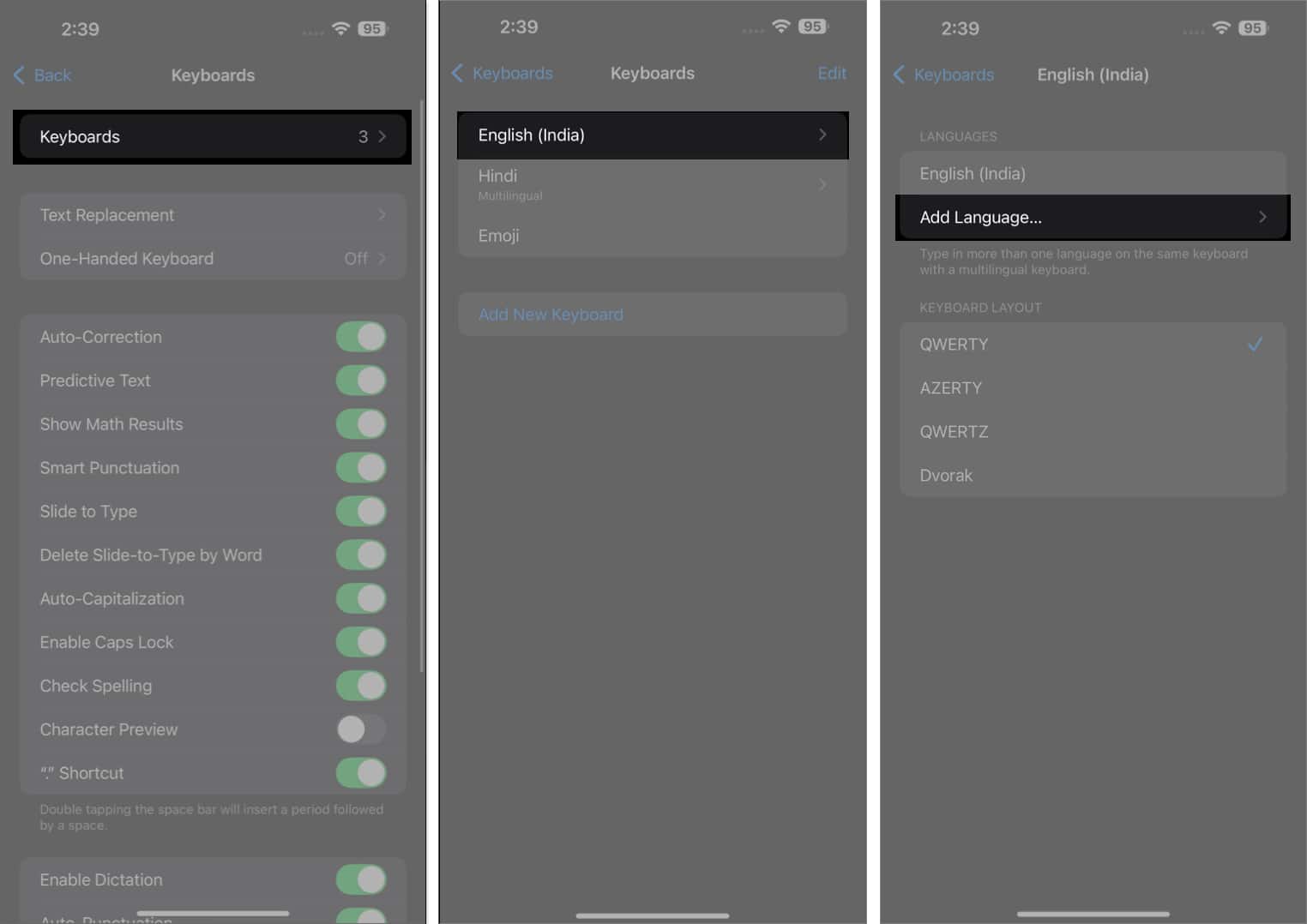 Tap on Keyboards and select any language keyboard and Add Language