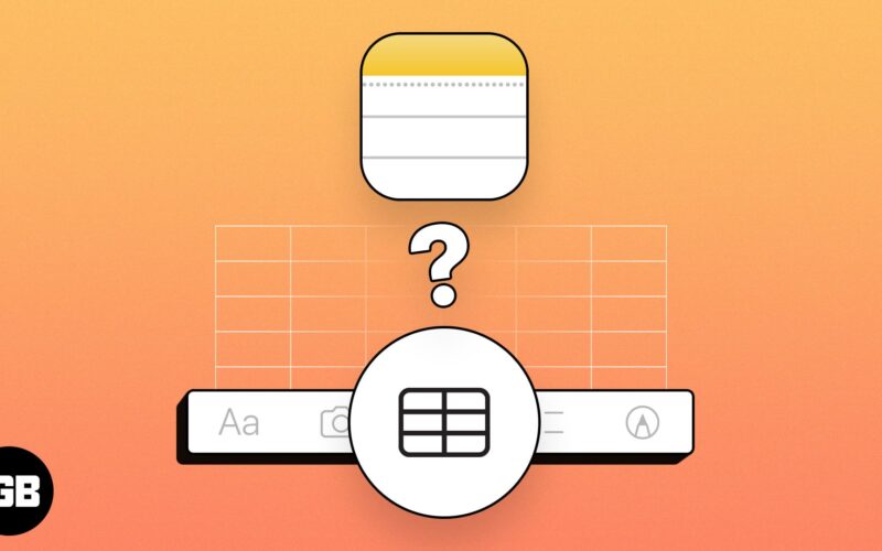 How to use tables in notes app on iphone ipad and mac