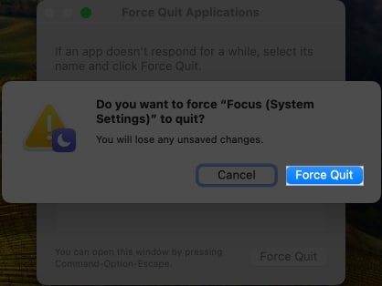 Force Quit when prompted to confirm your decision