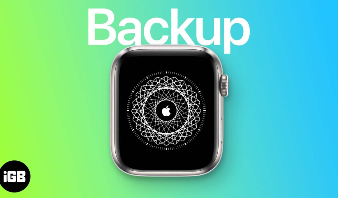 How to backup and restore apple watch