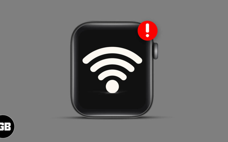 Apple watch not connecting to wifi