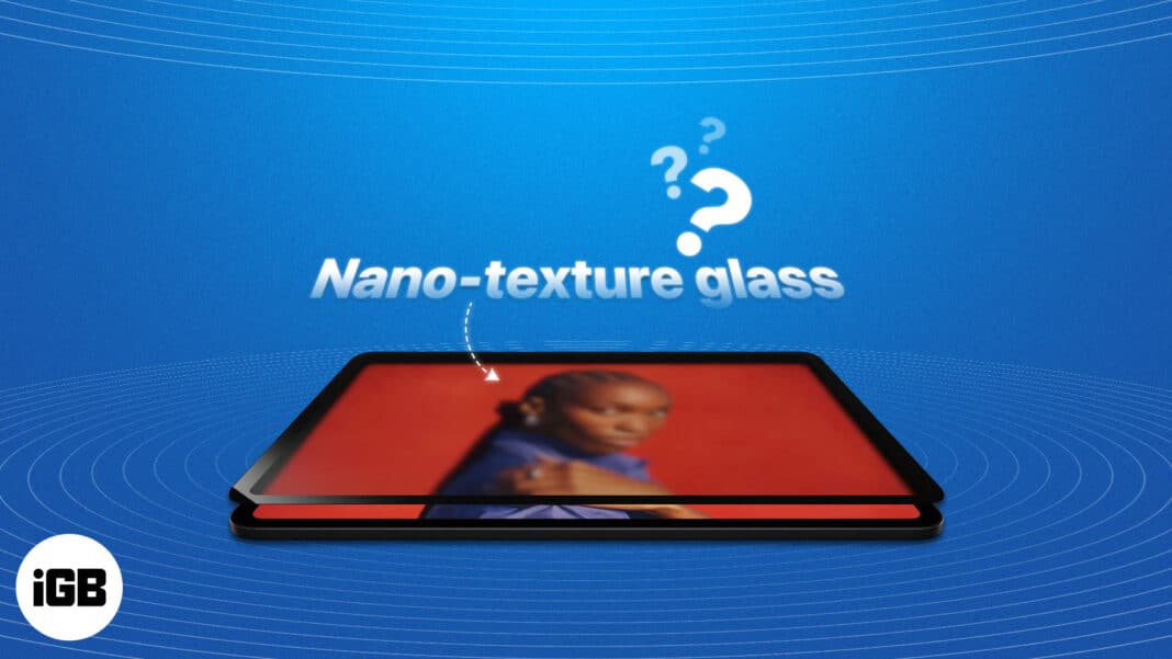 Nano-texture glass on iPad Pro