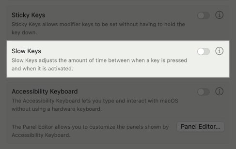 Toggled off Slow Keys option in MacBook System Settings