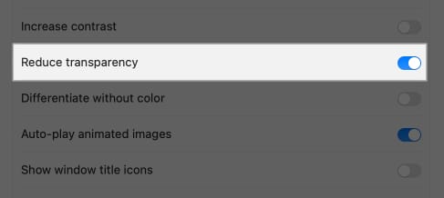 Toggle on Reduce Transparency