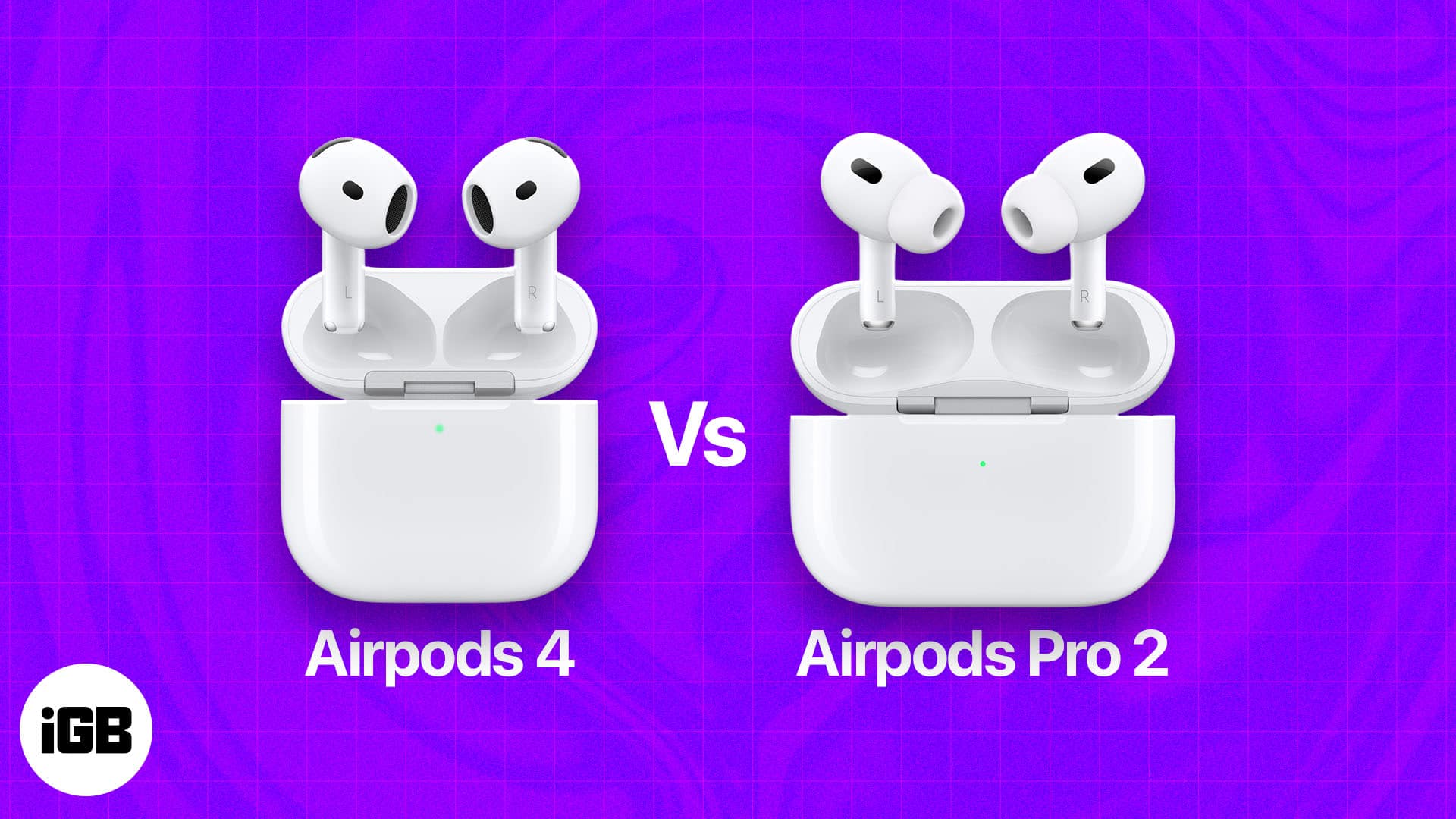 AirPods 4 vs AirPods Pro 2