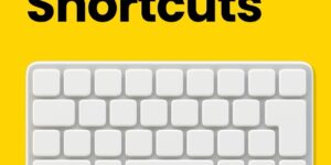 300+ Mac Keyboard Shortcuts for Beginners and Pros