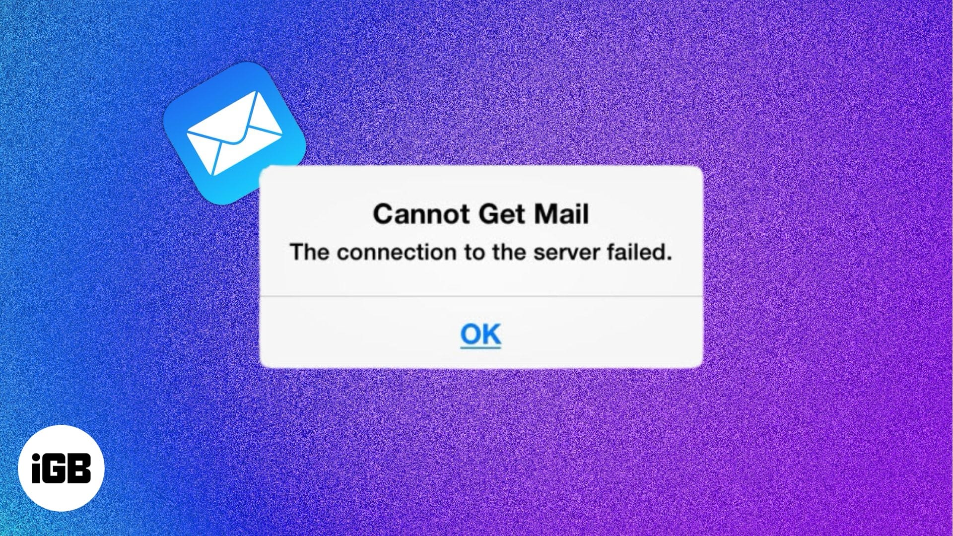 Cannot Get Mail The Connection to the Server Failed error on an iPhone